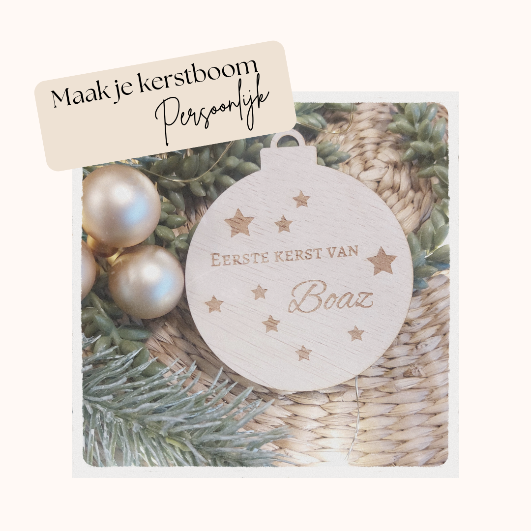 Houten kerstbal speciaal voor mijn 1e kerst gepersonaliseerd met naam.