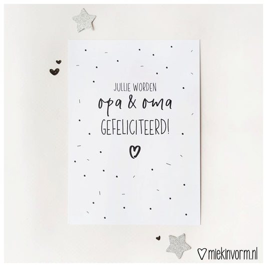 Kaart Jullie worden Opa & Oma Gefeliciteerd | Miekinvorm - woongeluk4you