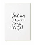 Kaart Vandaag is het jouw feestje | Zoedt - woongeluk4you