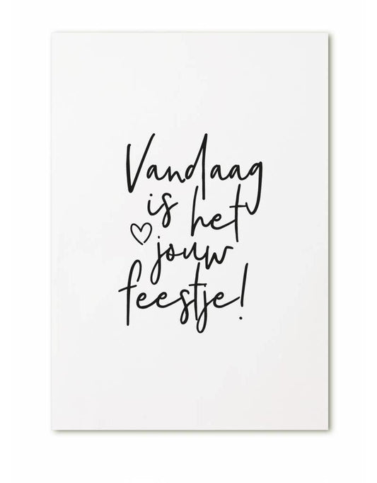 Kaart Vandaag is het jouw feestje | Zoedt - woongeluk4you